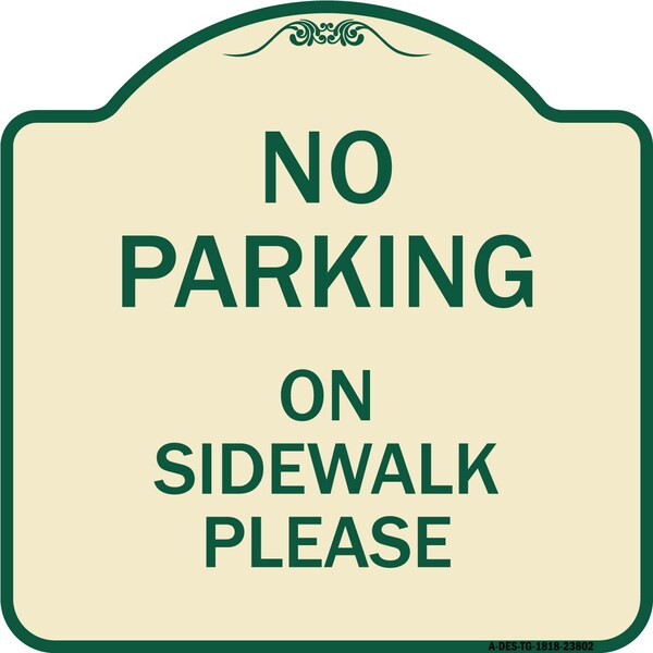 No Parking on Sidewalk Please Heavy-Gauge Aluminum Architectural Sign, 18" x 18", TG-1818-23802